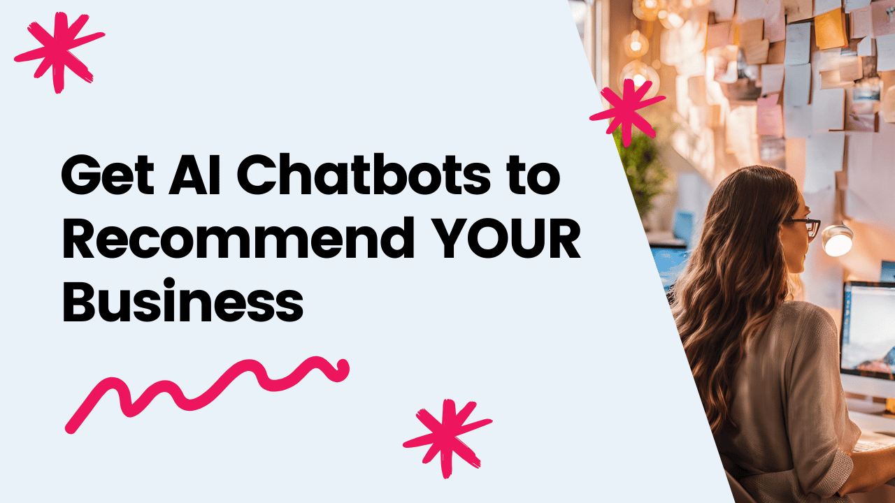 Get AI Chatbots to Recommend YOUR Business