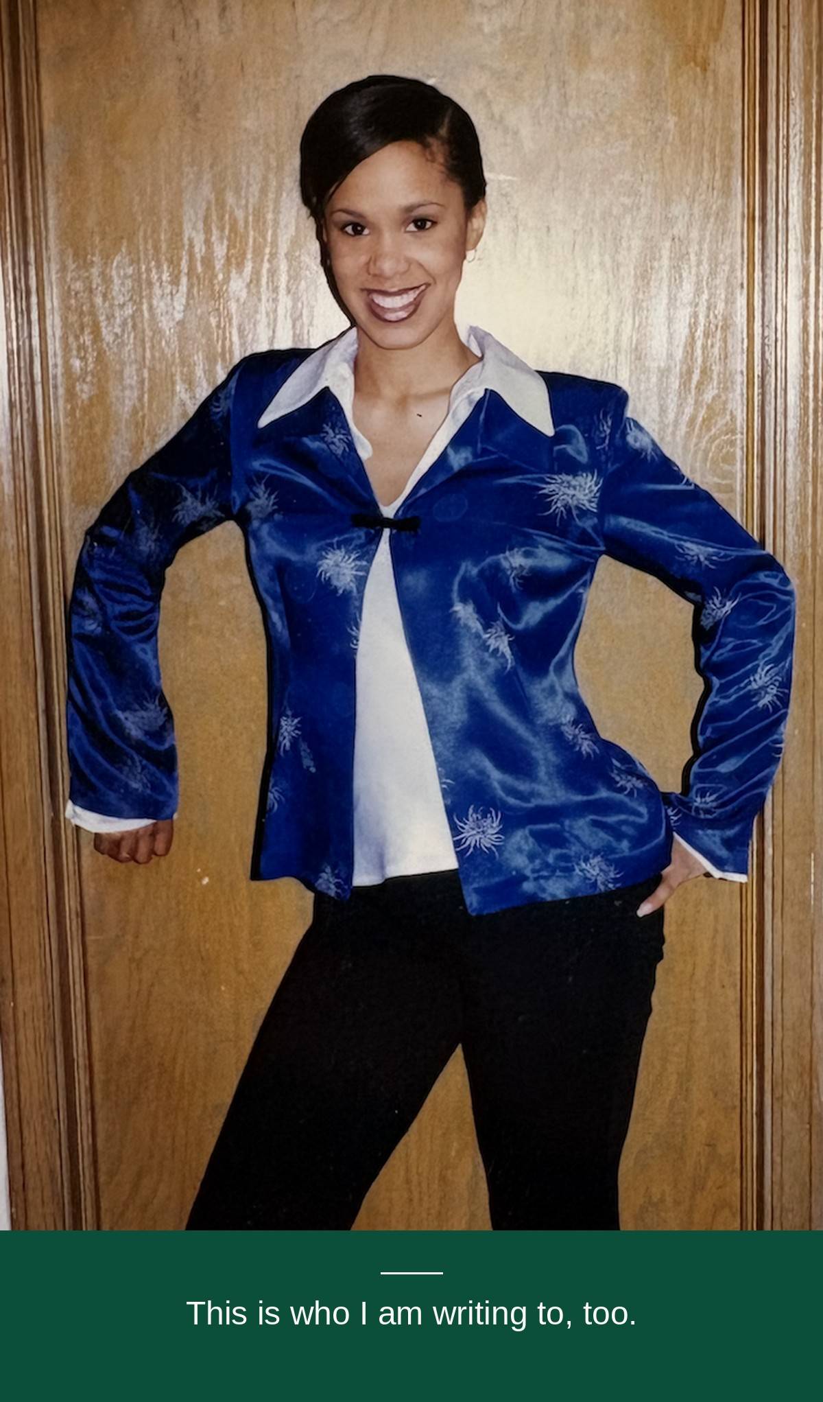 Younger photo of Kelli Williams with the words, “This is who I am writing to, too.”