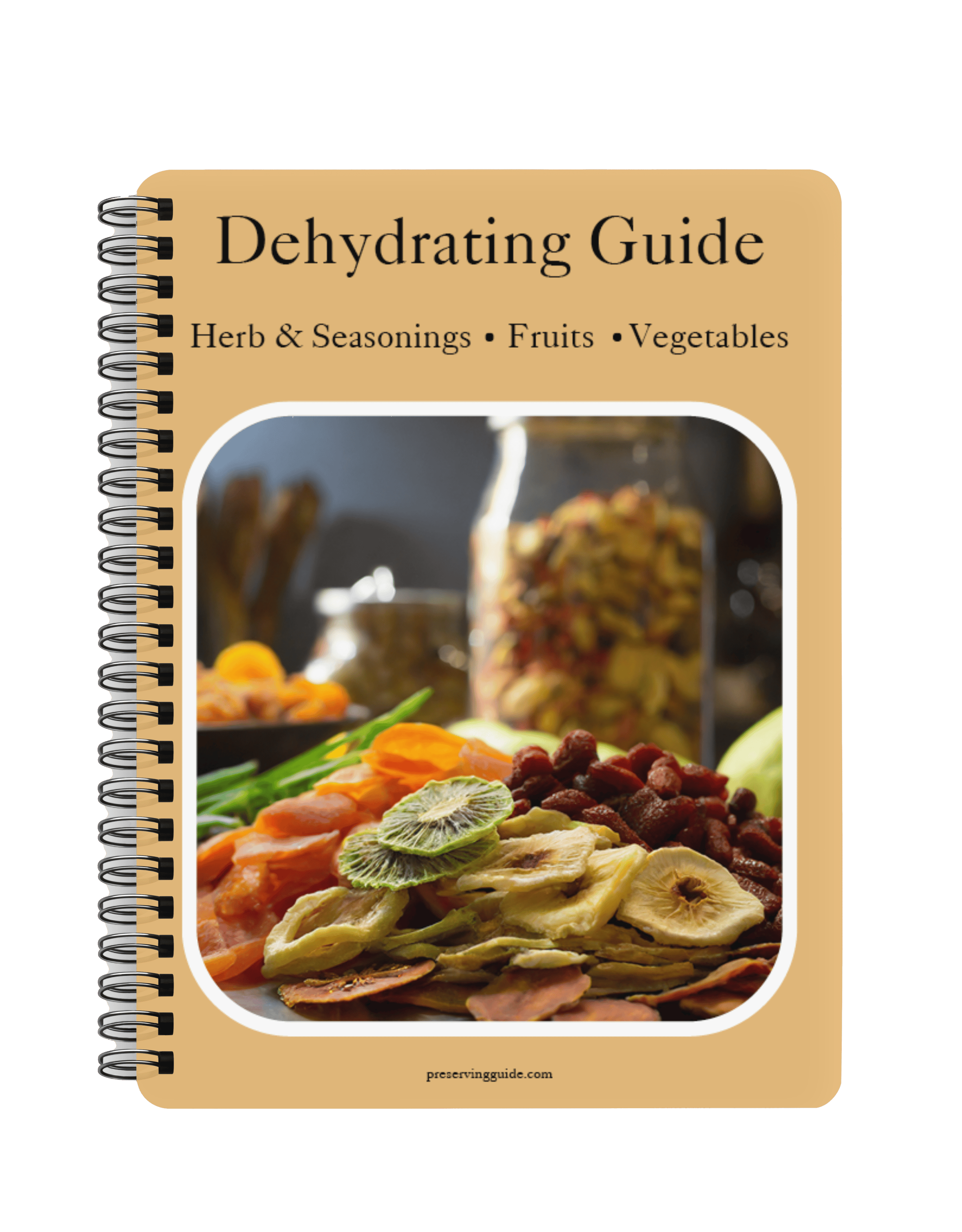 Free Dehydrating Guide for Herbs, Seasonings, Fruits and Vegetables