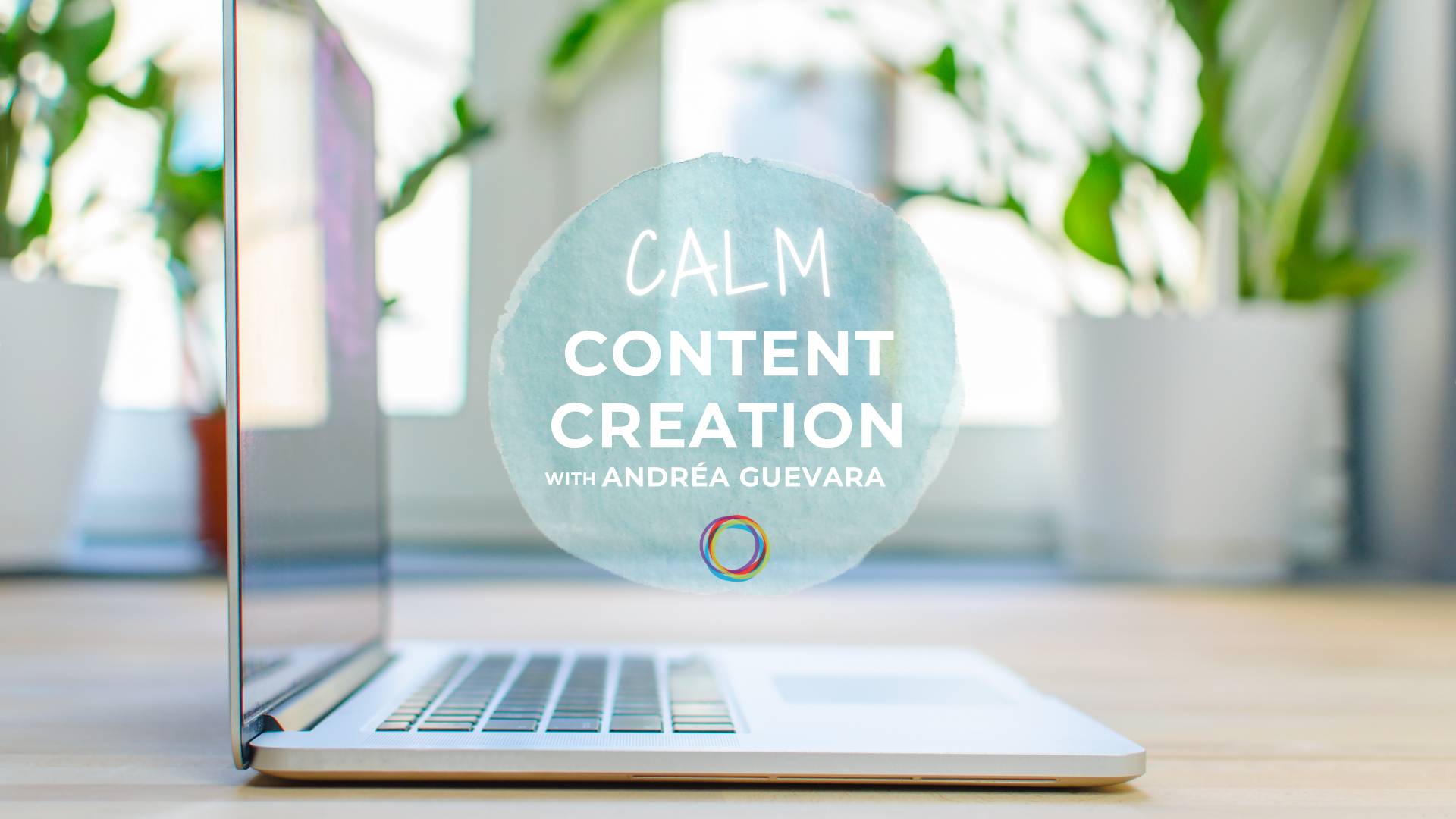 Calm Content Creation for Authors workshop by Andrea Guevara