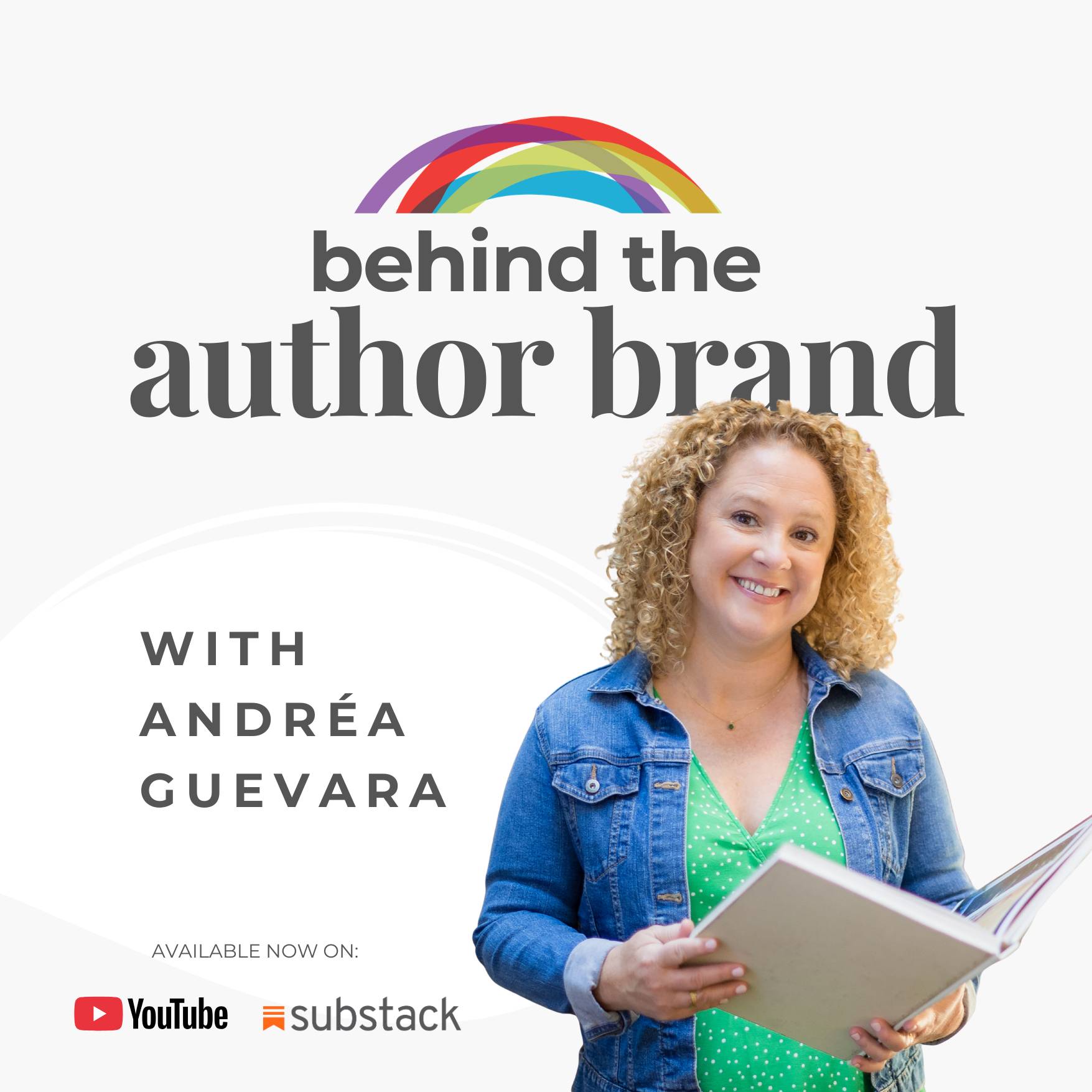 Behind the Author Brand with Andrea Guevara, Andrea stands near that text holding a book.
