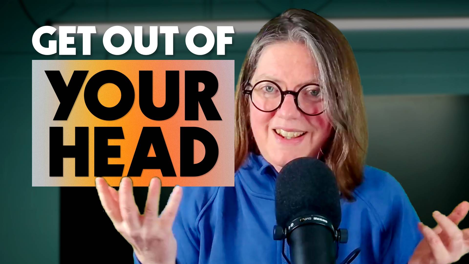 Jen next to the text "Get out of your head"