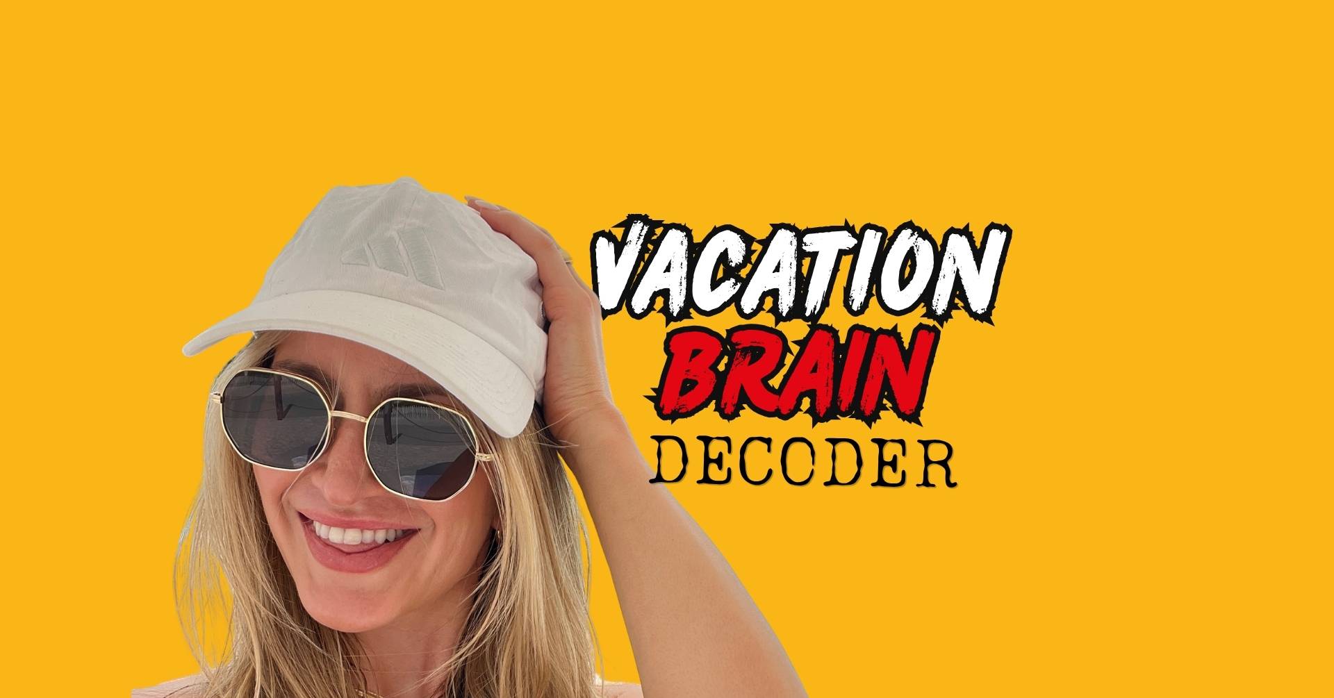 vacation brain decoder