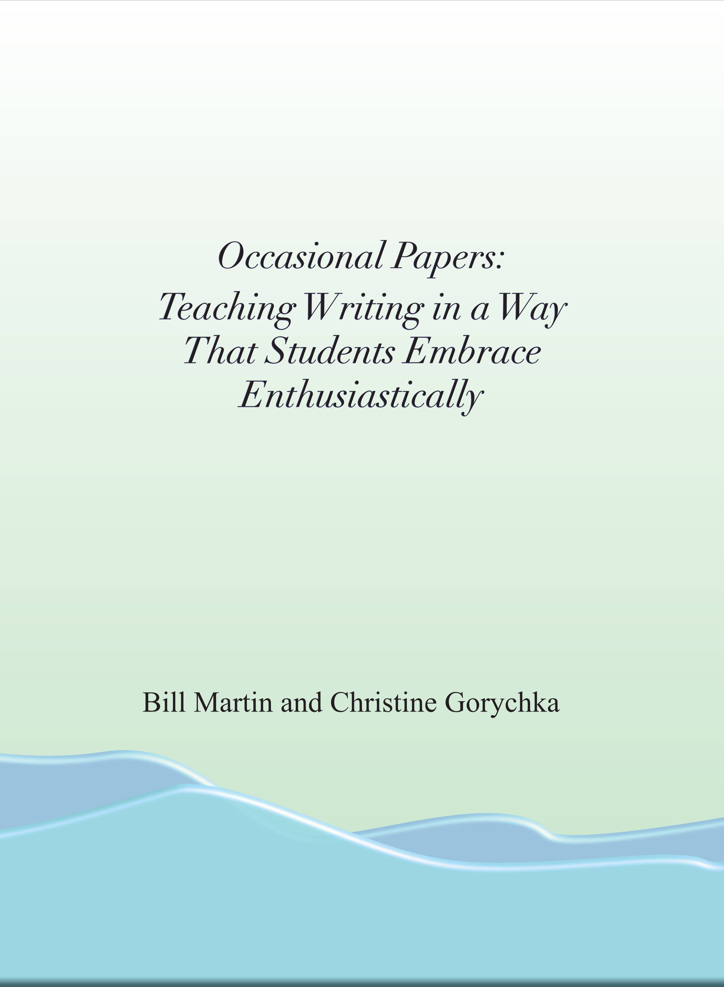 Book cover with pale green background and blue waves across the bottom titled: Occasional Papers: Teaching Writing in a Way That Students Embrace Enthusiastically