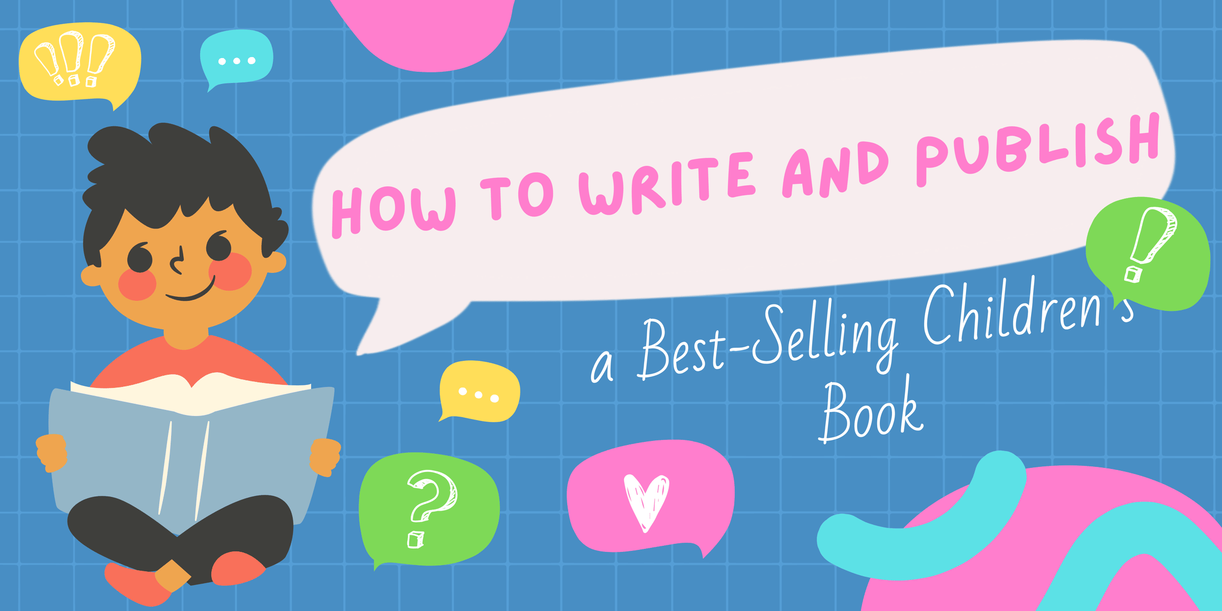 Free Webclass - How to write and publish a Best-selling Children's Book.