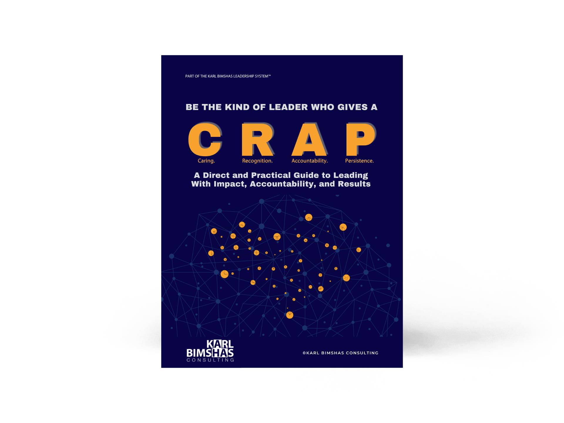 BE THE KIND OF LEADER WHO GIVES A C.R.A.P.