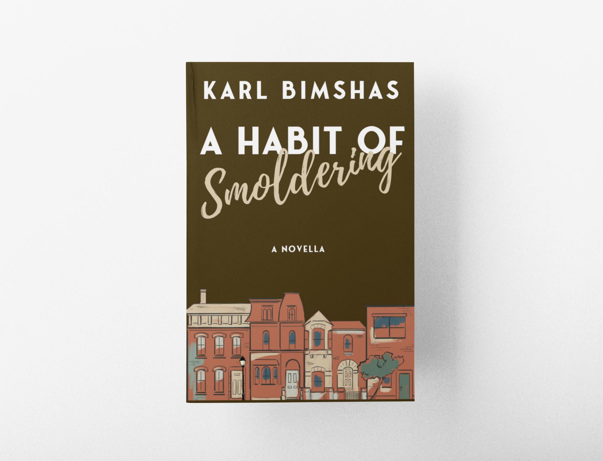 A Habit of Smoldering by Karl Bimshas