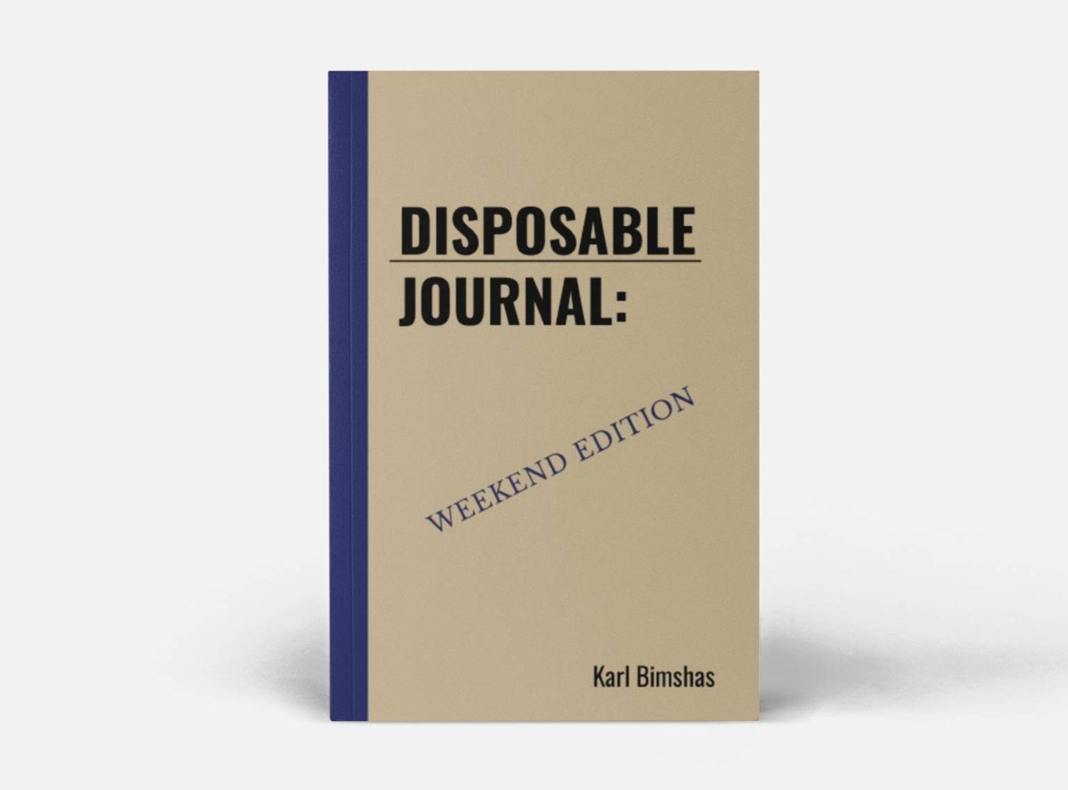 Disposable Journal - Weekend Edition