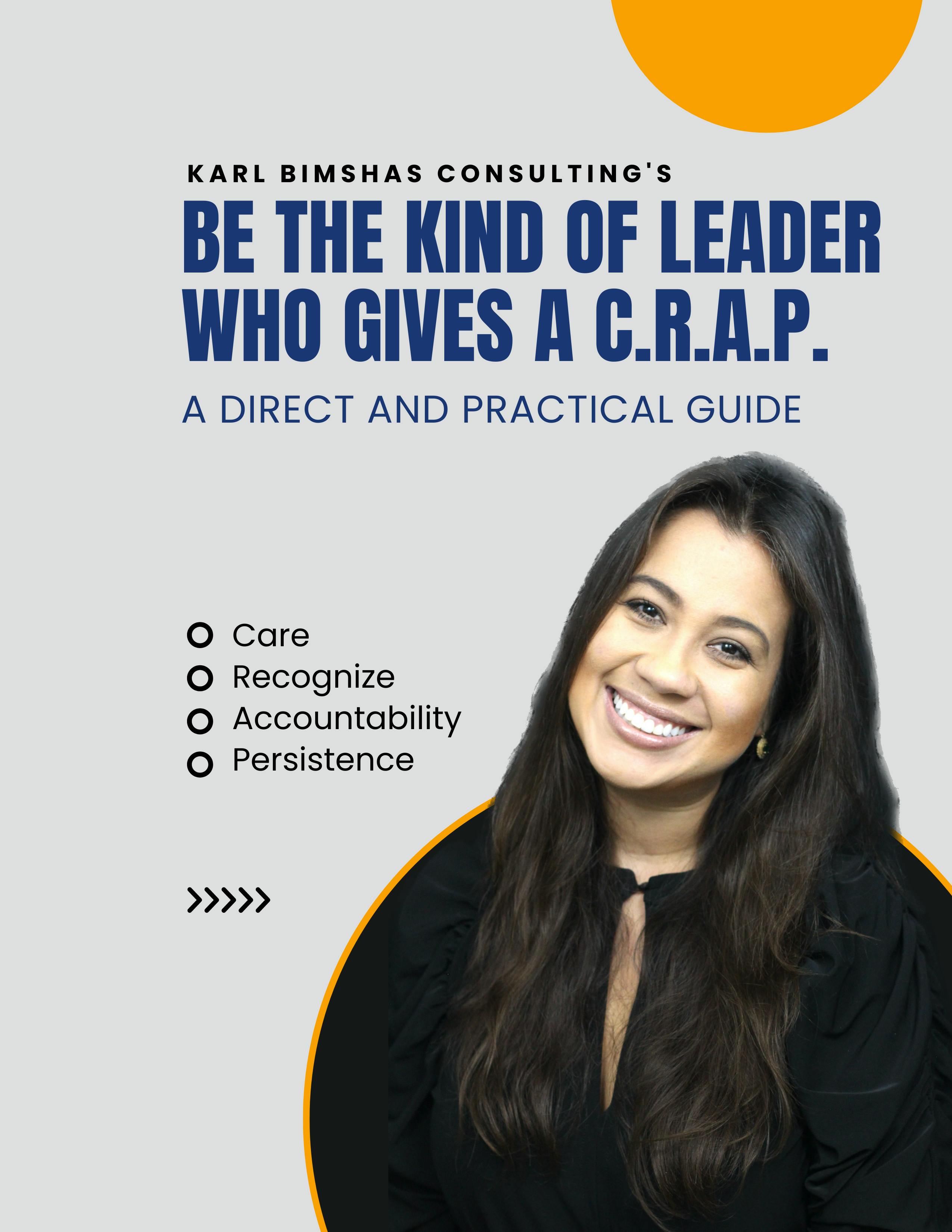 BE THE KIND OF LEADER WHO GIVES A C.R.A.P.