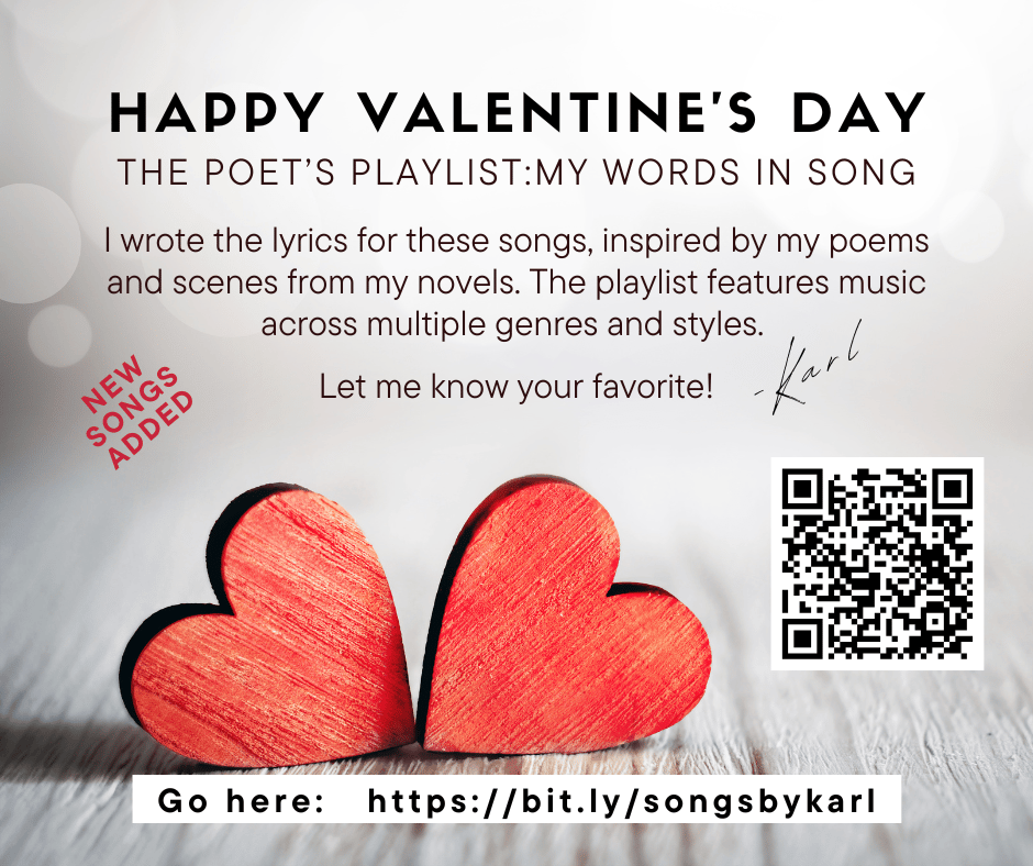 I wrote the lyrics for these songs, inspired by my poems and scenes from my novels. The playlist features music across multiple genres and styles. 