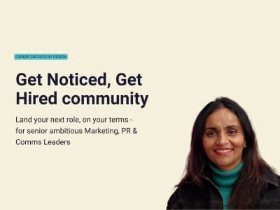 Get noticed get hired community for Marketing, PR & Comms Leaders