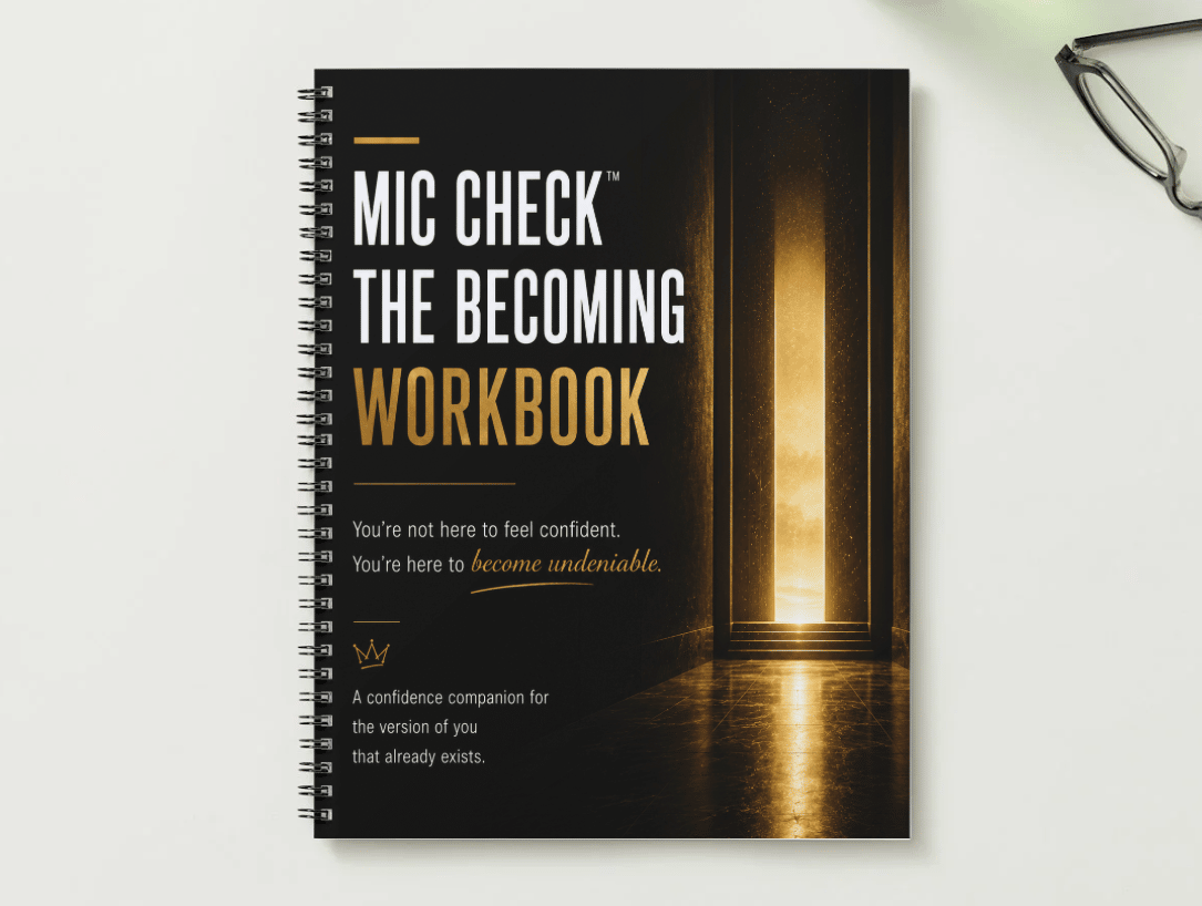 Mic Check™: The Becoming Workbook
