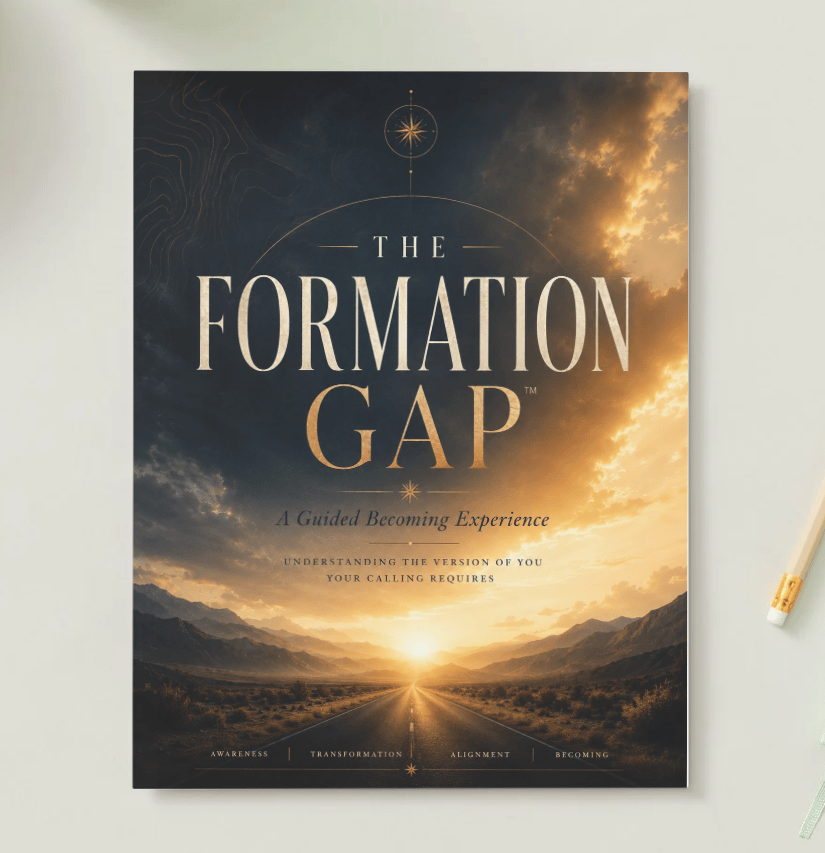 The Formation Gap: Close the Gap. Become the Person Your Calling Requires.