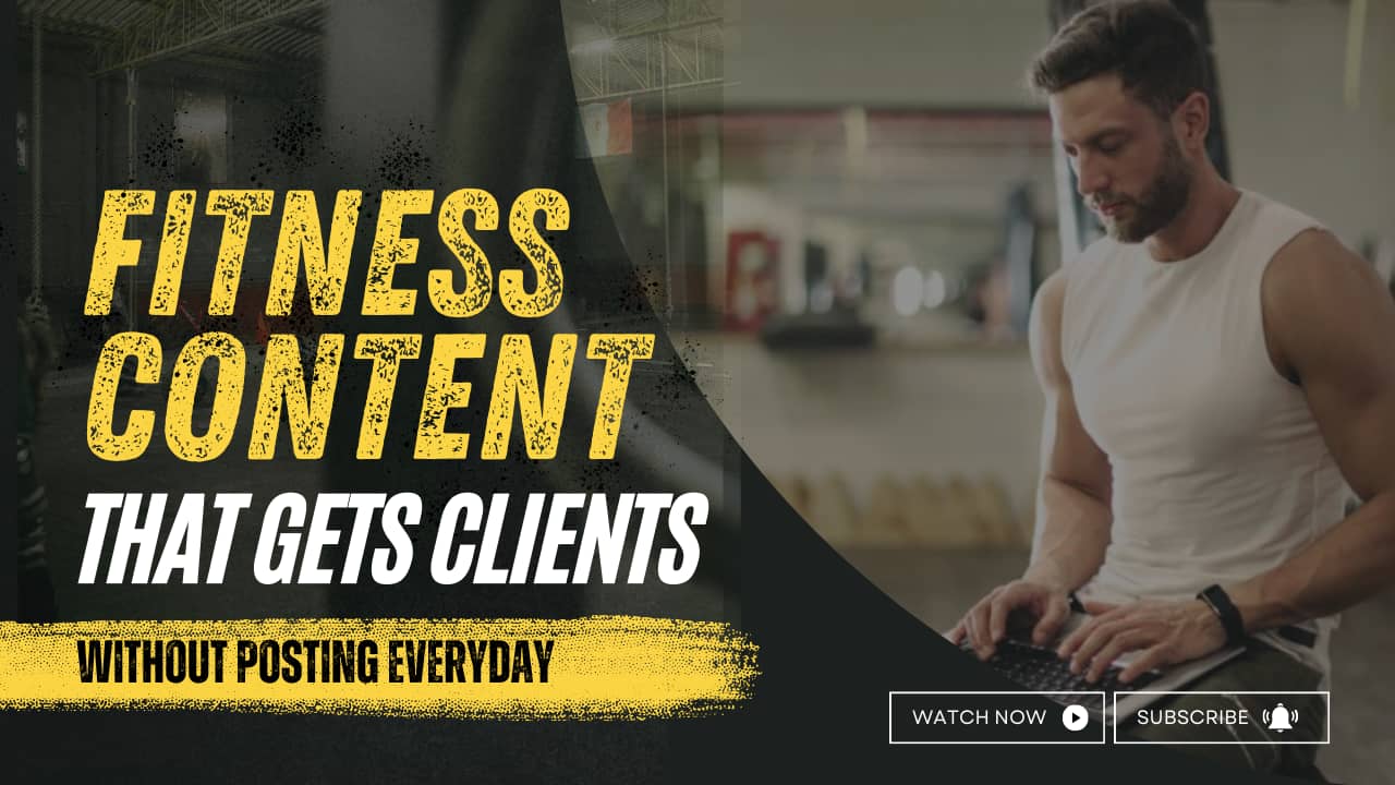 Fitness Content That Gets Clients – YouTube thumbnail showing a personal trainer creating content on a laptop.