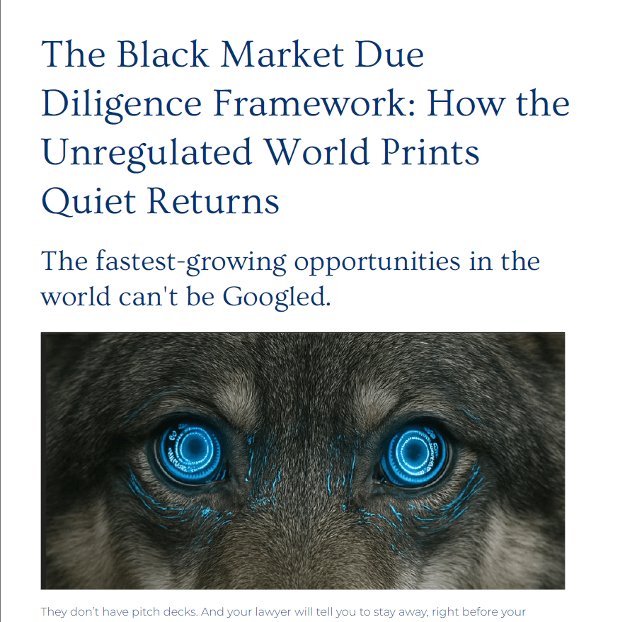 The Black Market Due Diligence Framework - Quiet Intelligence for Frontier Investors