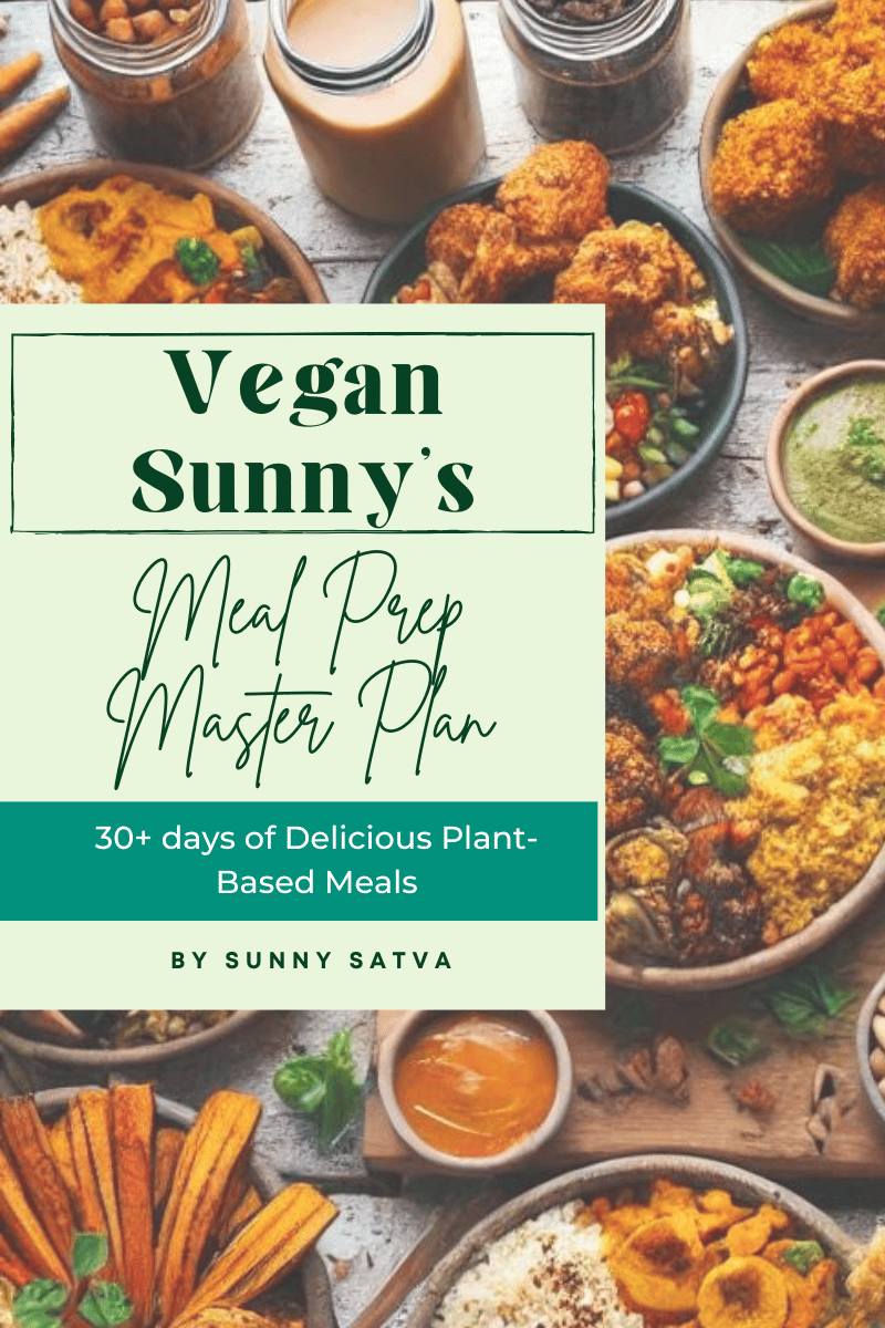 Vegan Sunny's Meal Prep Master Plan: 30+ Days of Plant-Based Meals