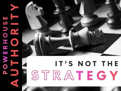 It's not the strategy.