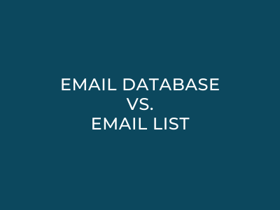 Email database vs. email list