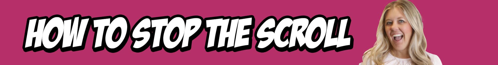 How to Stop the Scroll