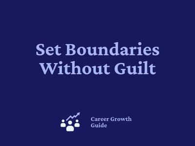 Set Boundaries Without Guilt
