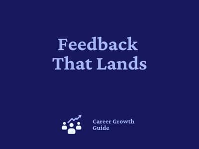 Feedback That Lands
