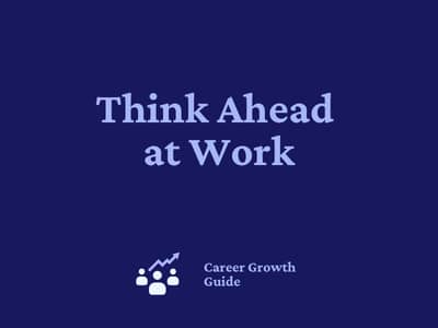 Think Ahead at Work