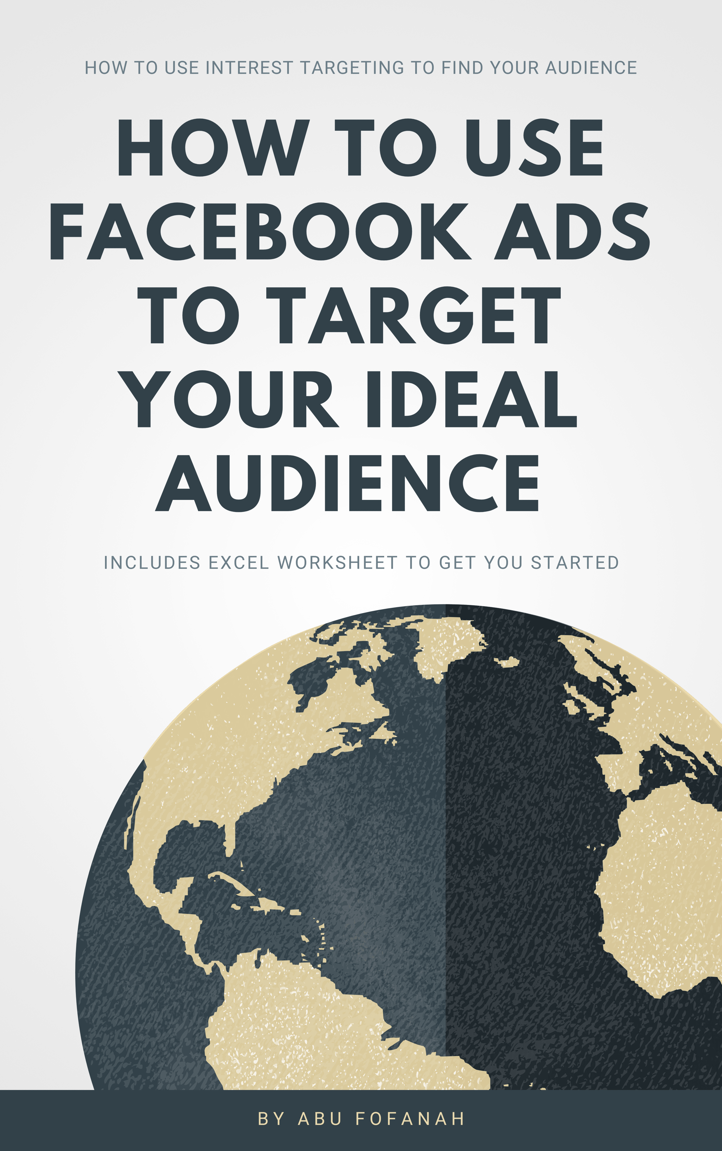 Intro to Facebook Ads: Interest Targeting Workbook + Exercise 