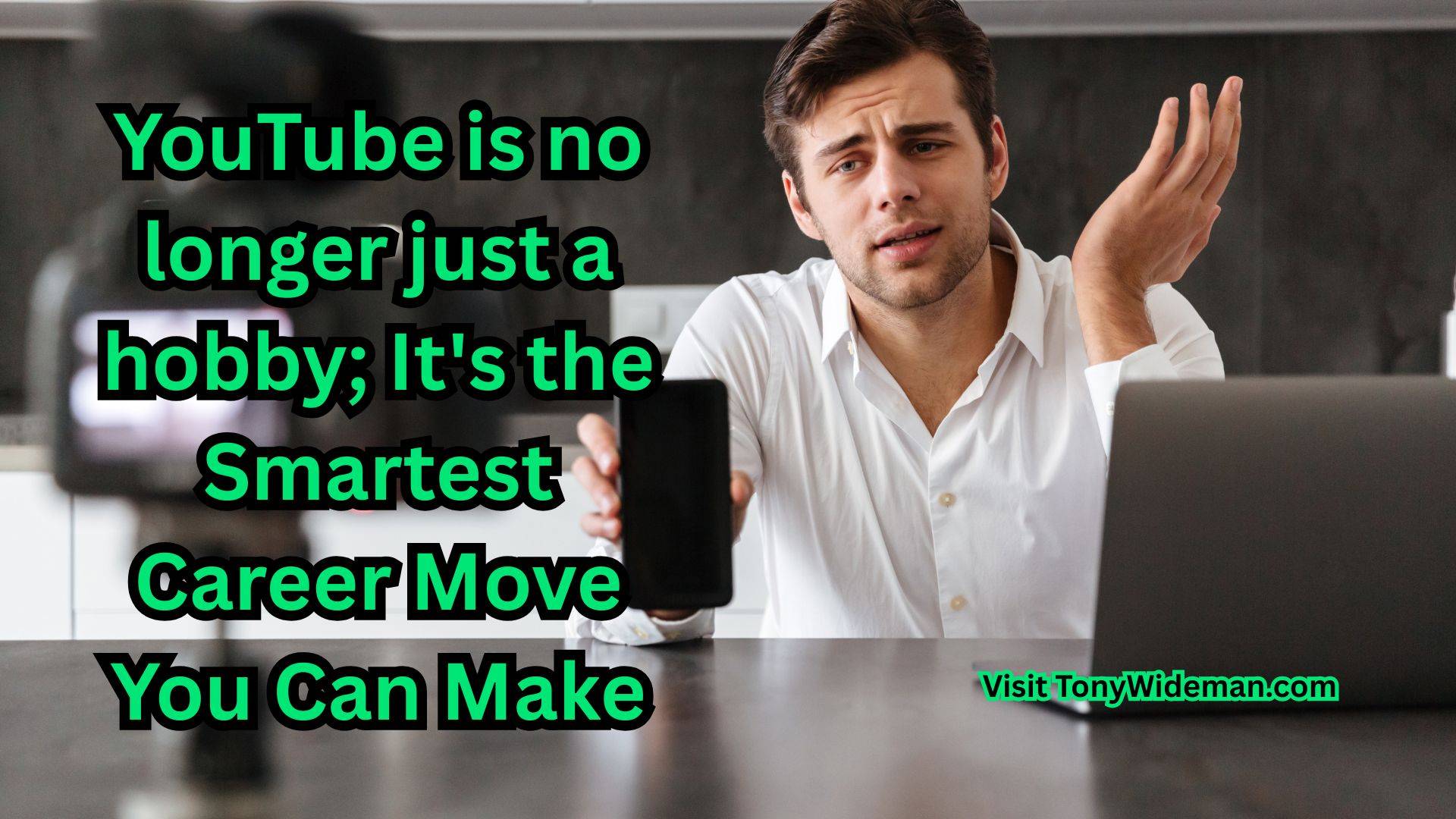 YouTube is no longer just a hobby; It's the Smartest Career Move You Can Make
