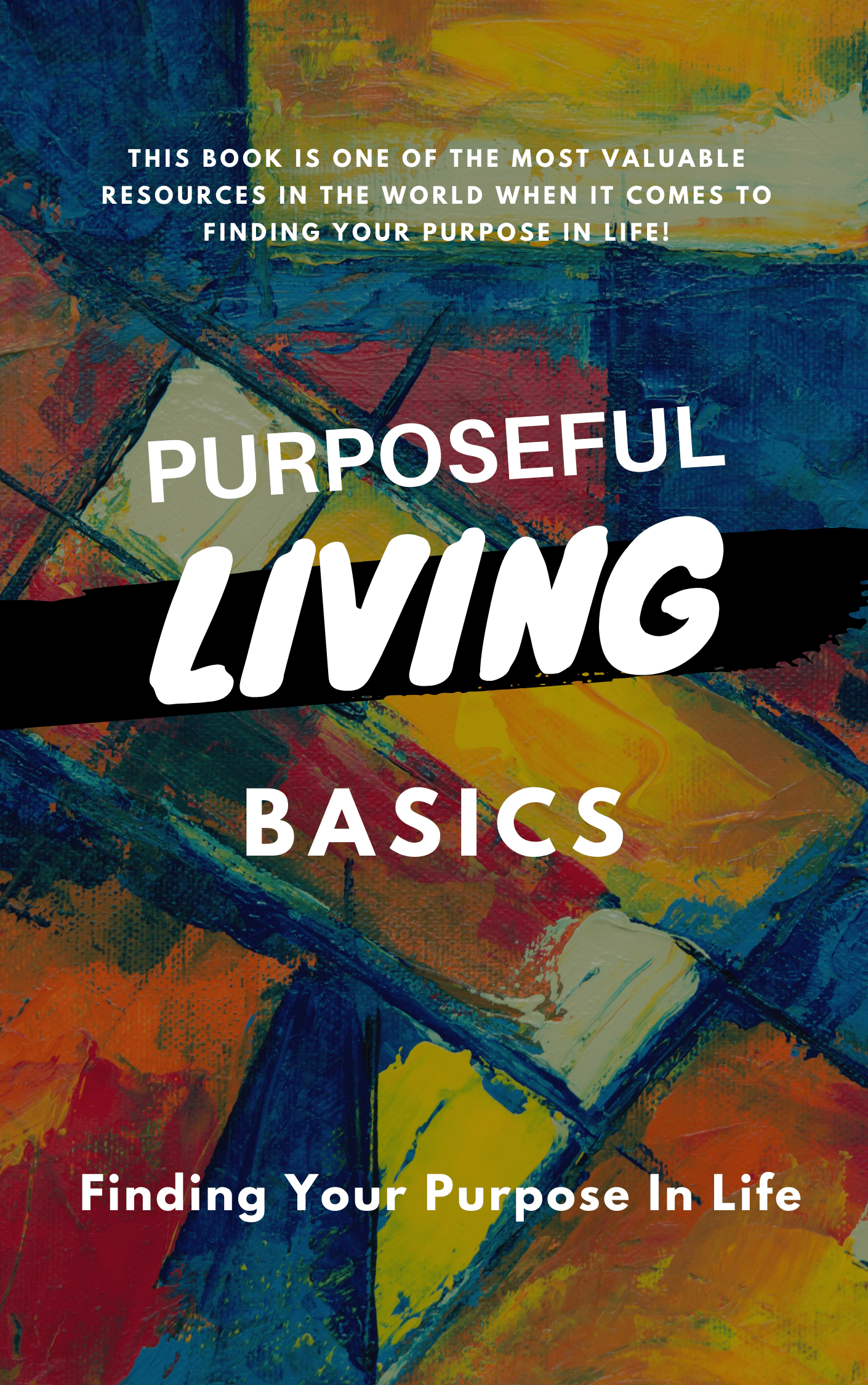 Purposeful Living Basics