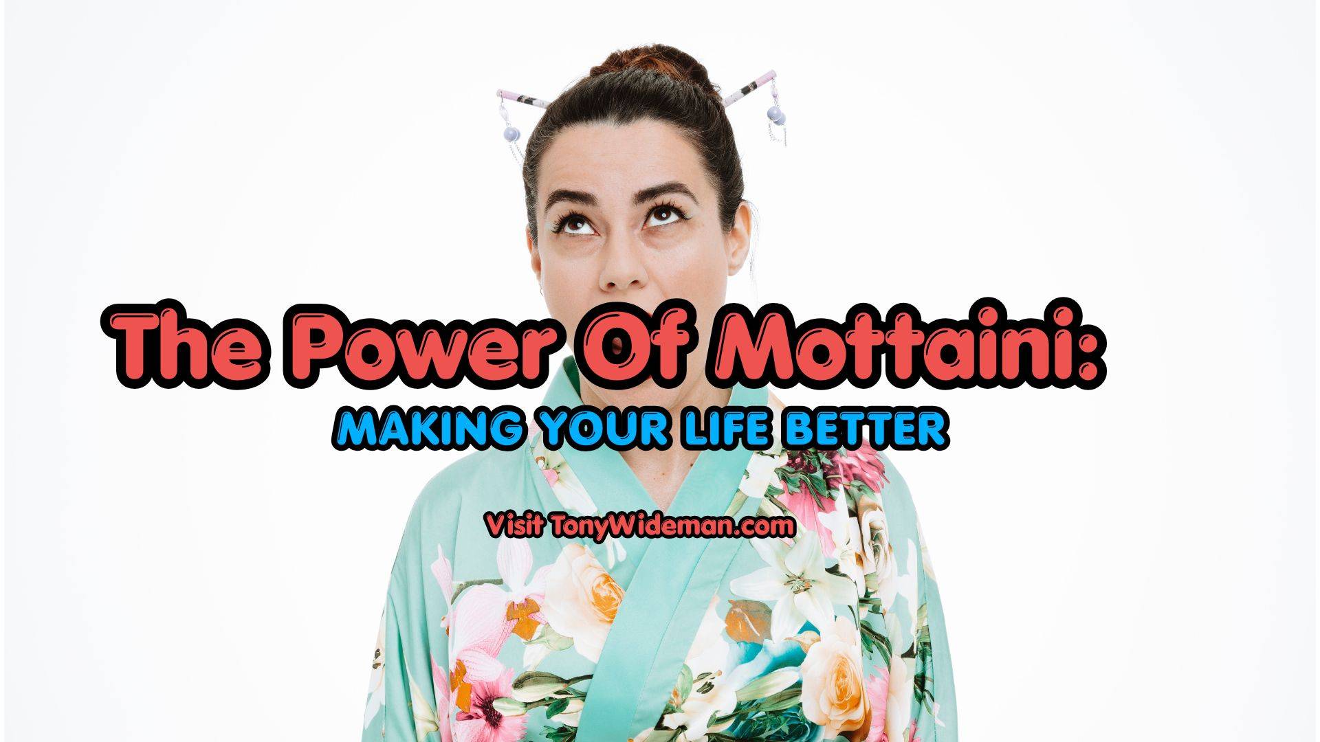 The Power Of Mottaini: Making Your Life Better