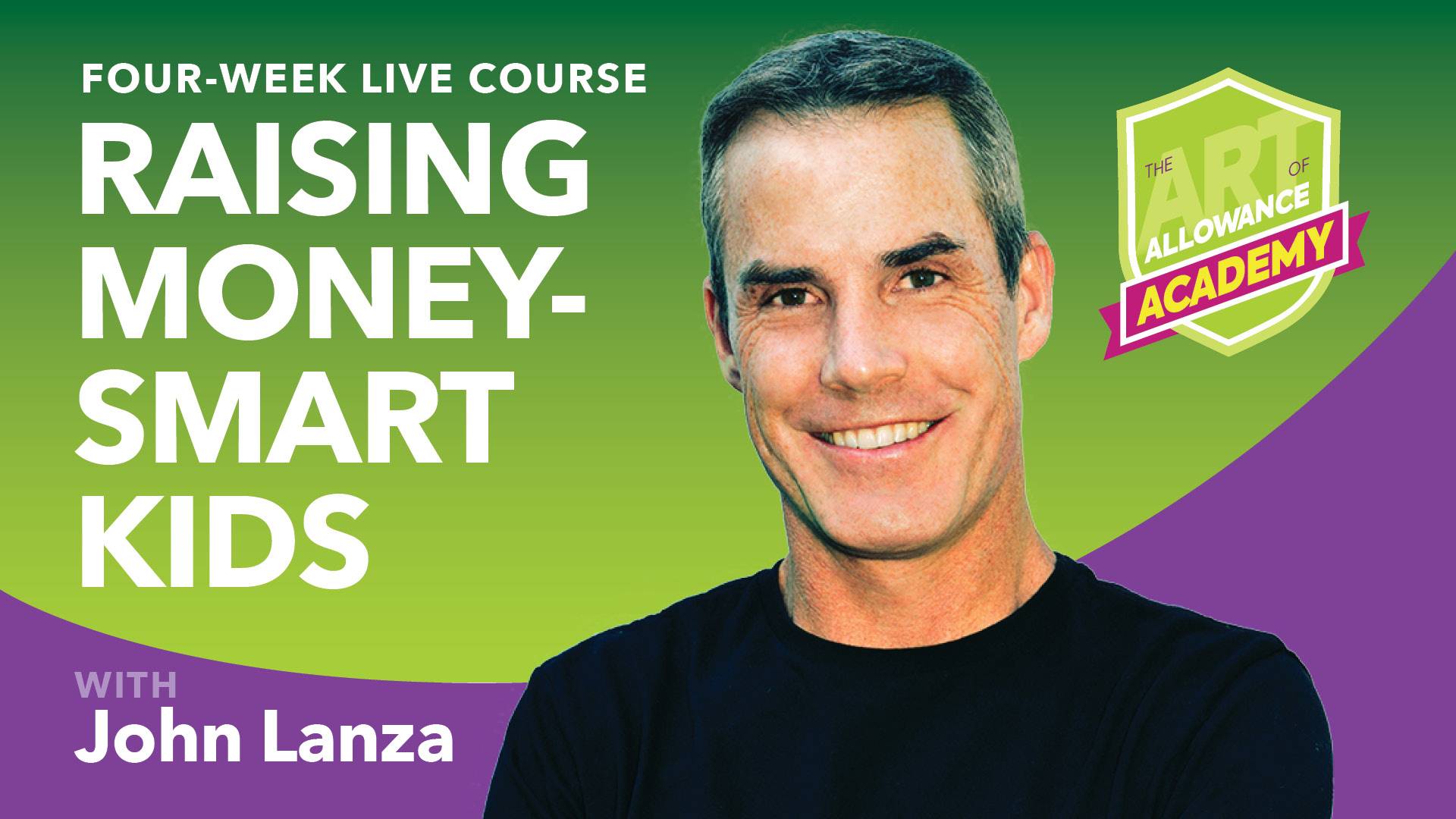 Raising Money-Smart Kids course with John Lanza