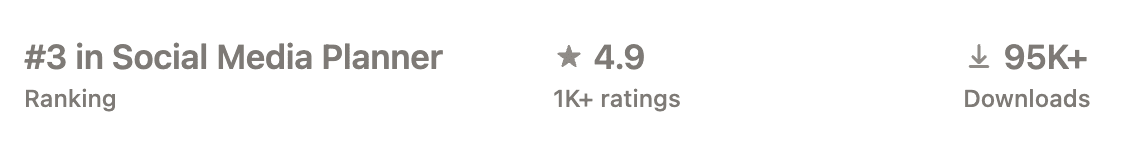 #3 in Social Media Planner. 4.9 star rating. 1K+ ratings. 95K+ downloads.
