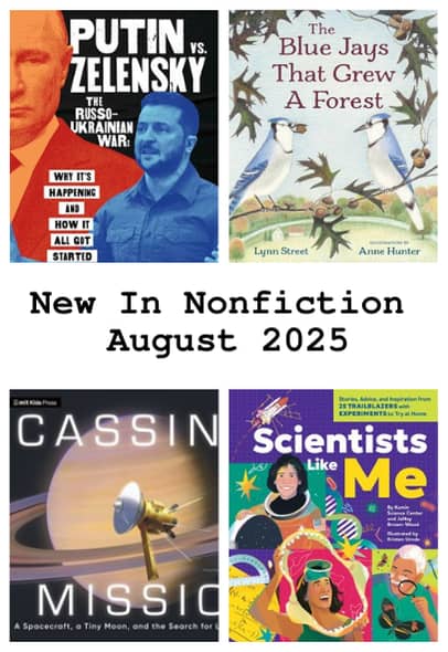 Display of four new nonfiction books for August 2025: 'Putin vs. Zelensky: The Russo-Ukrainian War', 'The Blue Jays That Grew A Forest', 'Cassini Mission: A Spacecraft, a Tiny Moon, and the Search for...', and 'Scientists Like Me' featuring diverse scientists.