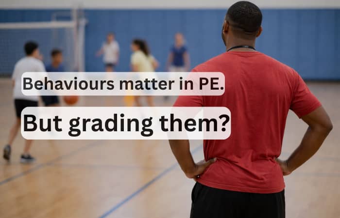 PE teacher observing students active in a gym, with the text “Behaviours matter in PE. But grading them?”