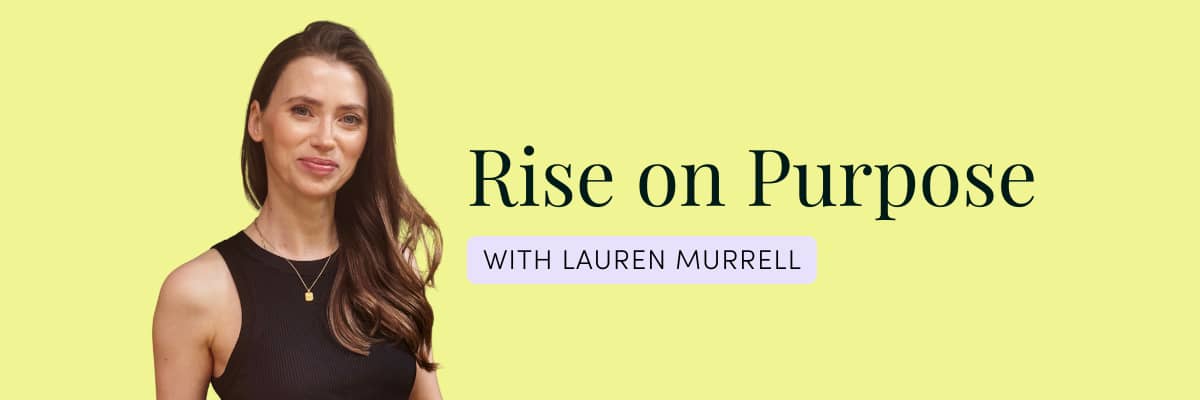 Rise on Purpose with Lauren Murrell