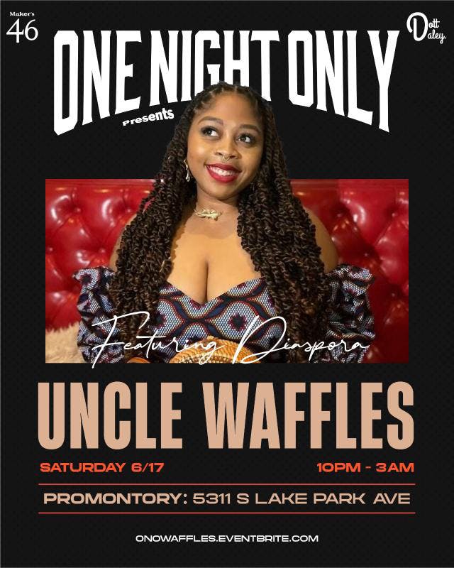 dj diaspora on uncle waffles Chicago flyer