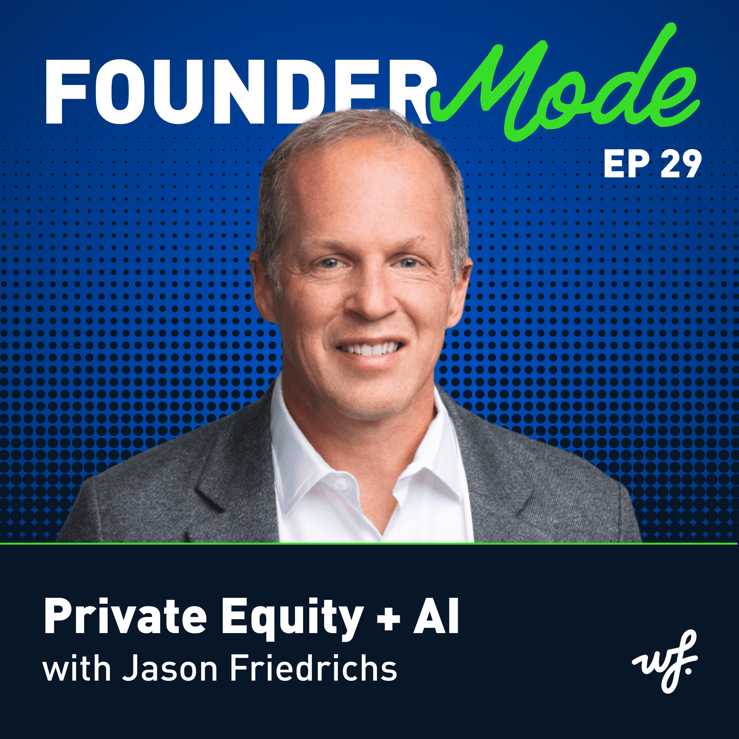 Private equity meets AI: how Jason Friedrichs uses technology to drive smarter growth and real value creation in 2025 and beyond.