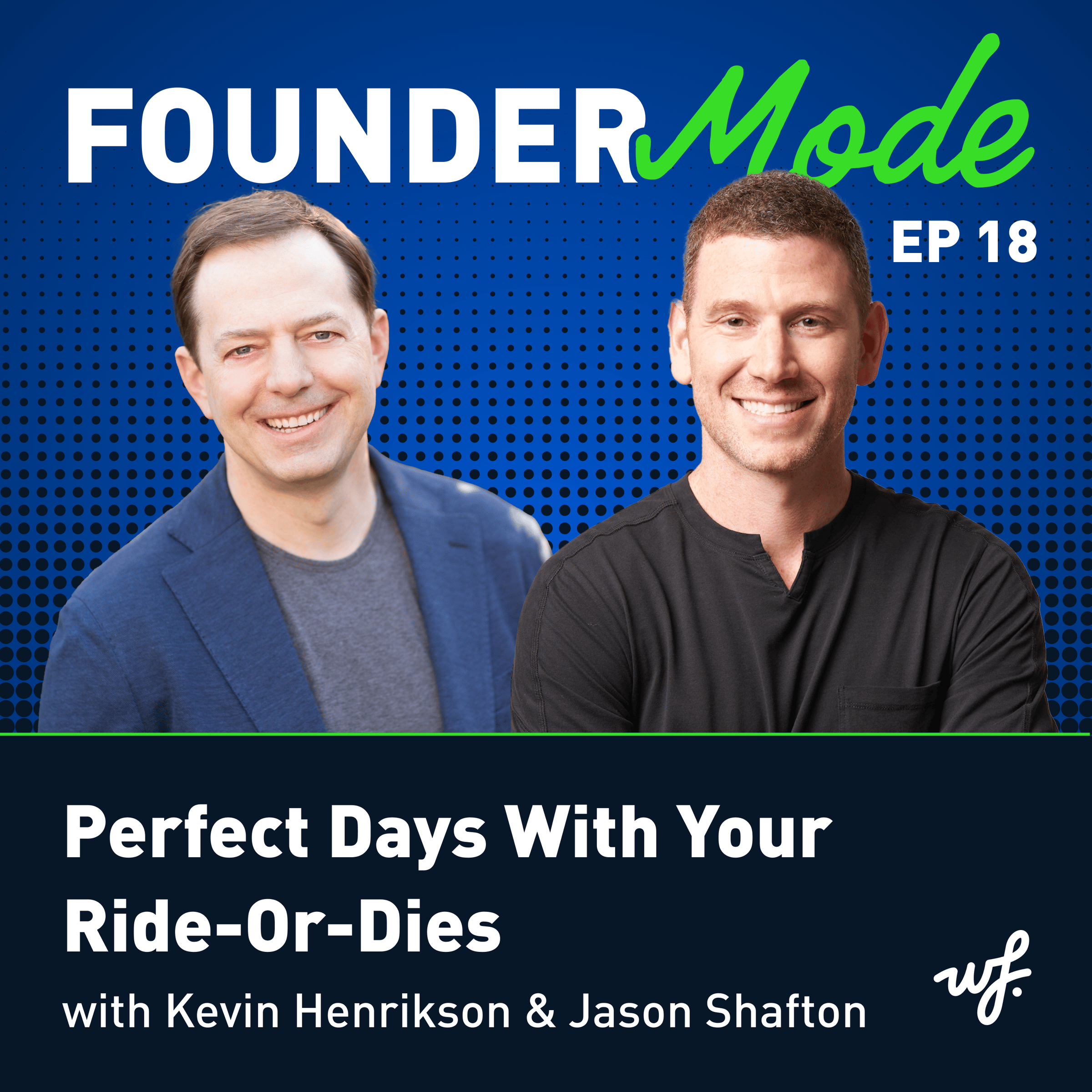 Kevin Henrikson shares how founders can master their schedule, embrace calculated risks, prioritize health, and build reliable, ride-or-die teams.