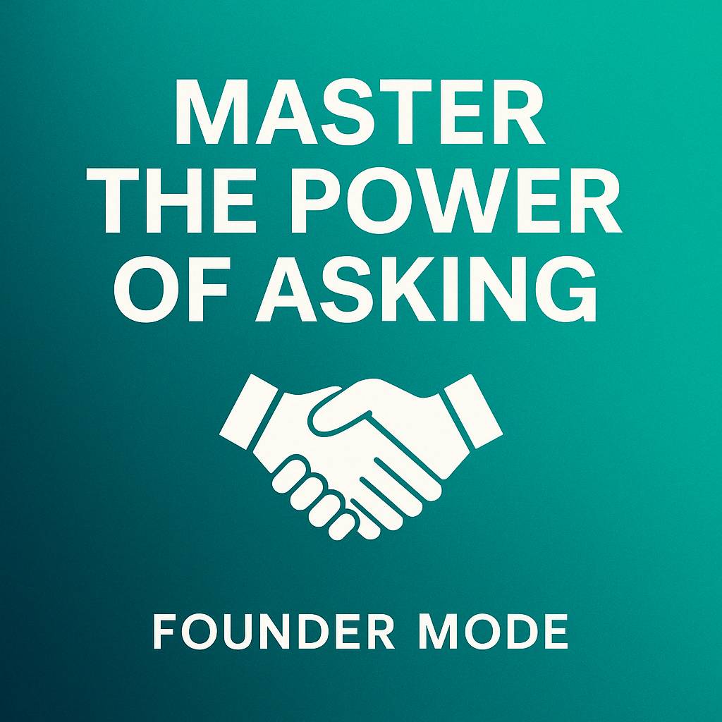Founder Mode unpacks how founders can ask clearly, create win-wins, and unlock capital, talent & advice—insights from Andreas Homer.