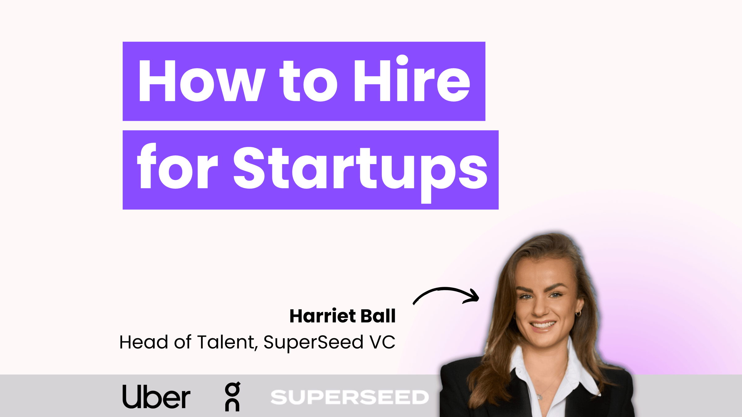 Harriet Ball, Head of Talent at SuperSeed
