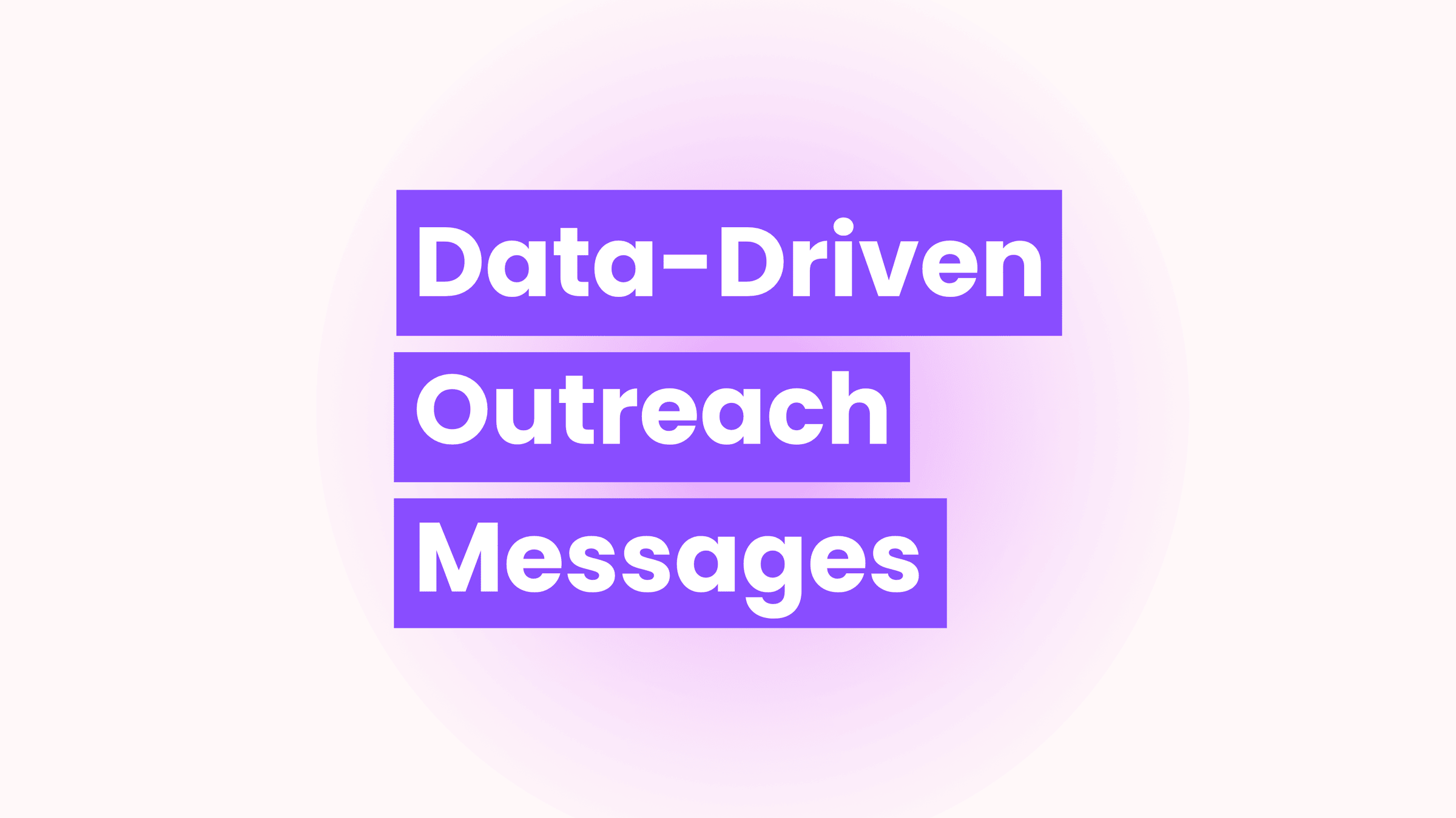 Data-driven outreach messages