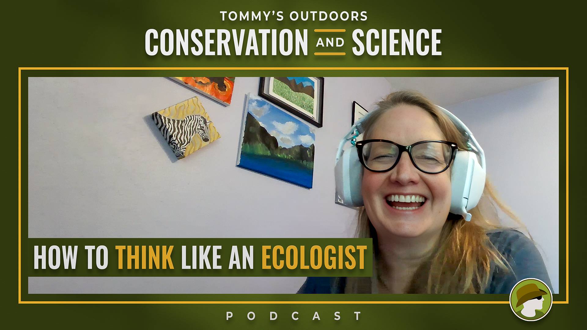 Podcast episode cover art on a dark green background. Header text reads 'Tommy's Outdoors Conservation and Science', with 'Podcast' along the bottom. A gold-bordered photograph shows a smiling woman with long fair hair, dark-rimmed glasses and white over-