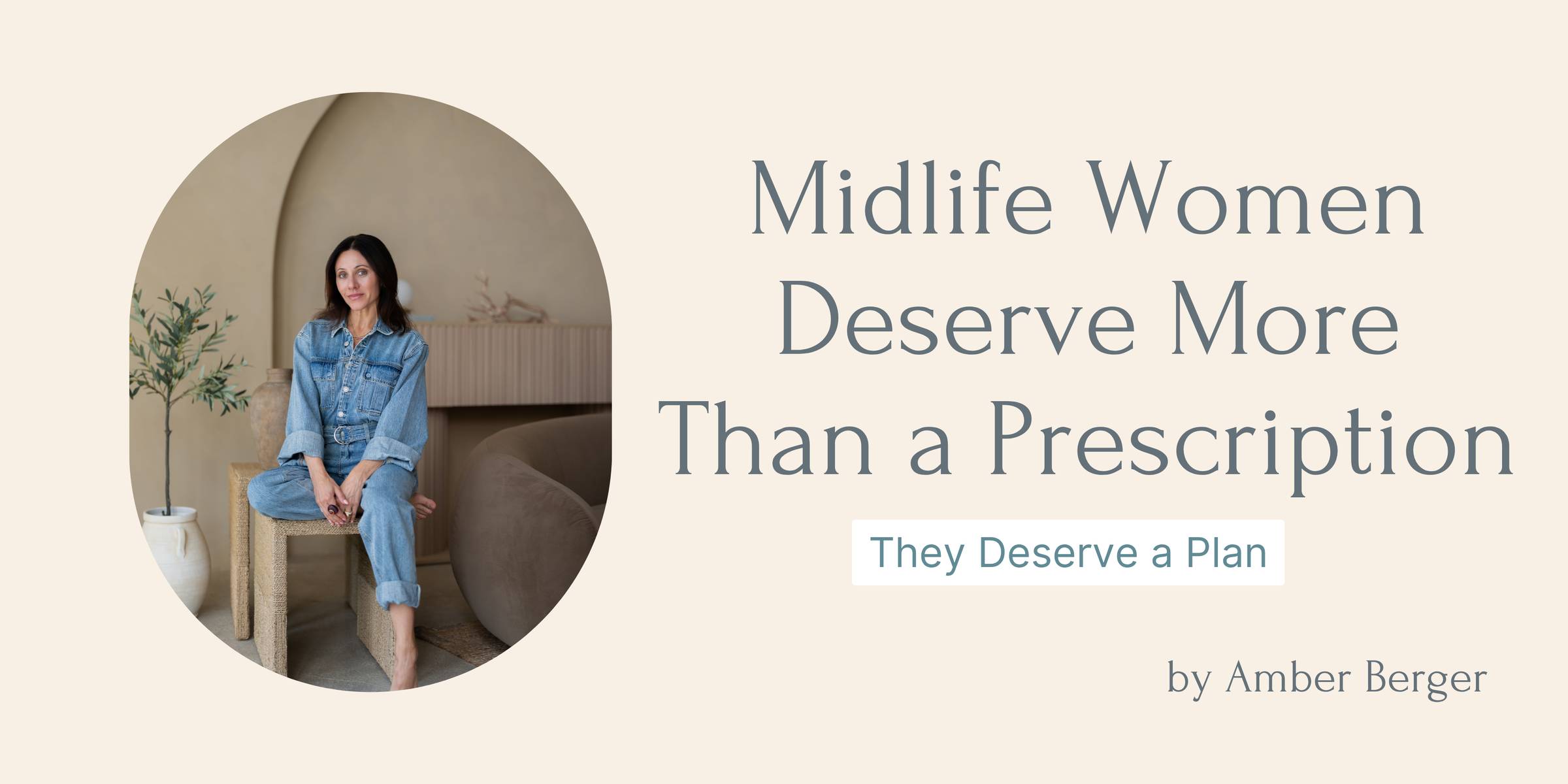 Midlife Women Deserve More Than a Prescription—They Deserve a Plan