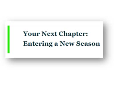 Your Next Chapter: Entering a New Season