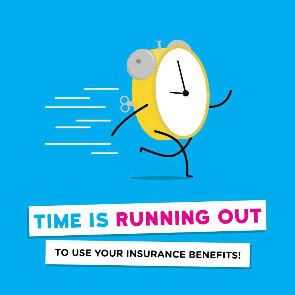 Image is of clock running and text saying Time is running out to use your insurance benefitss