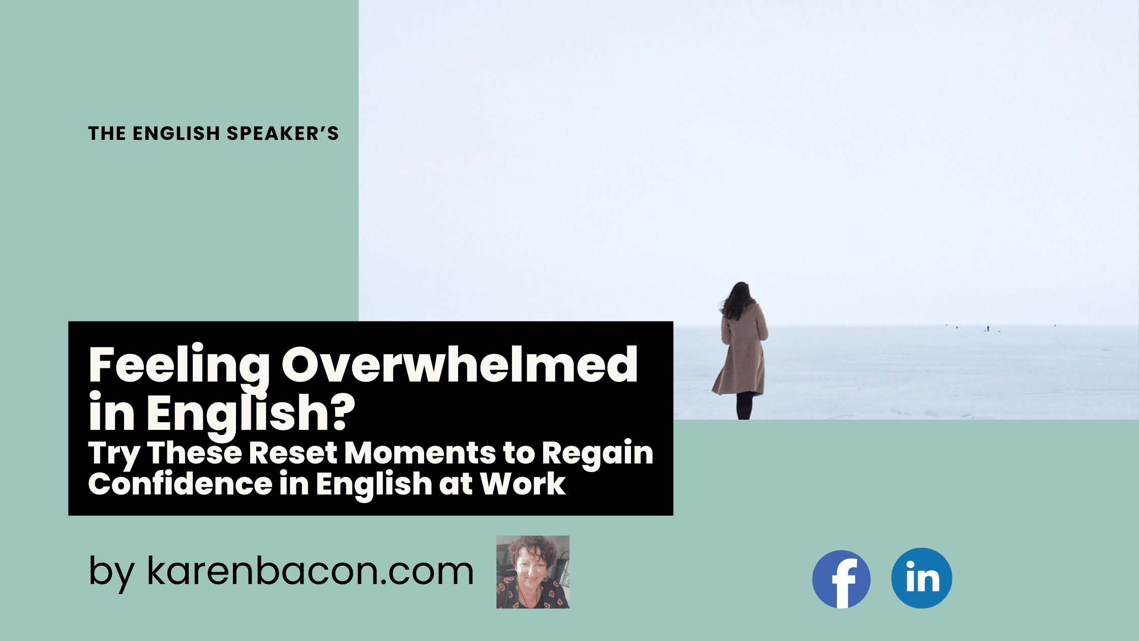 Blog post: Feeling Overwhelmed in English At Work? 3 Reset moments to use at work