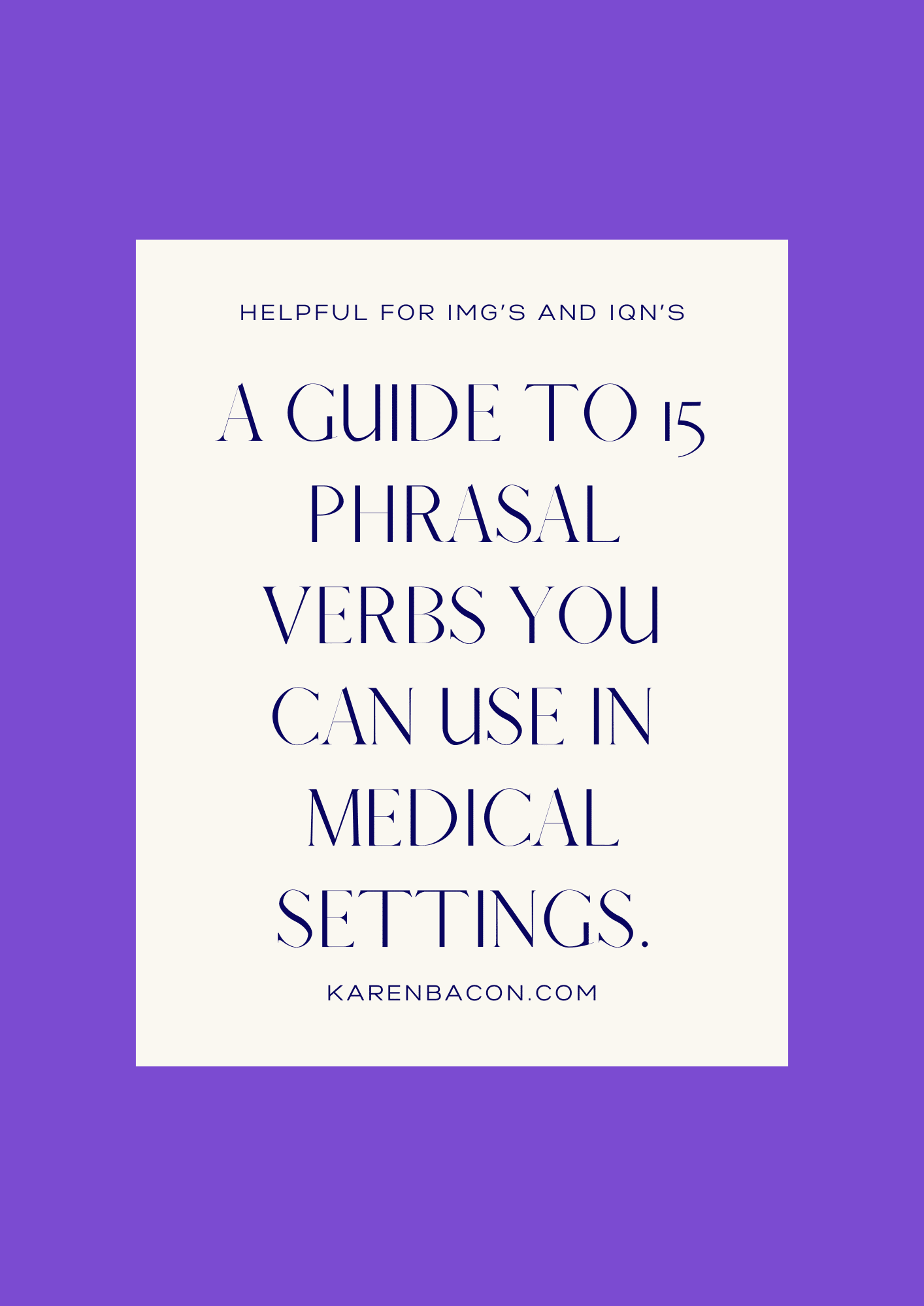 A PDF guide to 15 phrasal verbs you can use in medical settings karecon.com