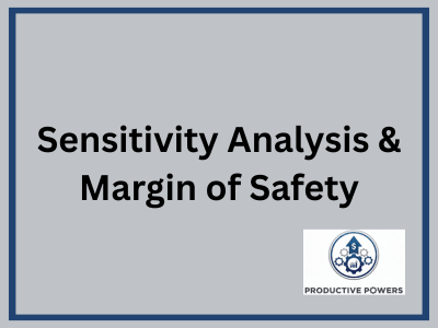 Sensitivity analysis and margin of safety cost-volume-profit