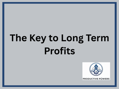 The Key to Long Term Profits