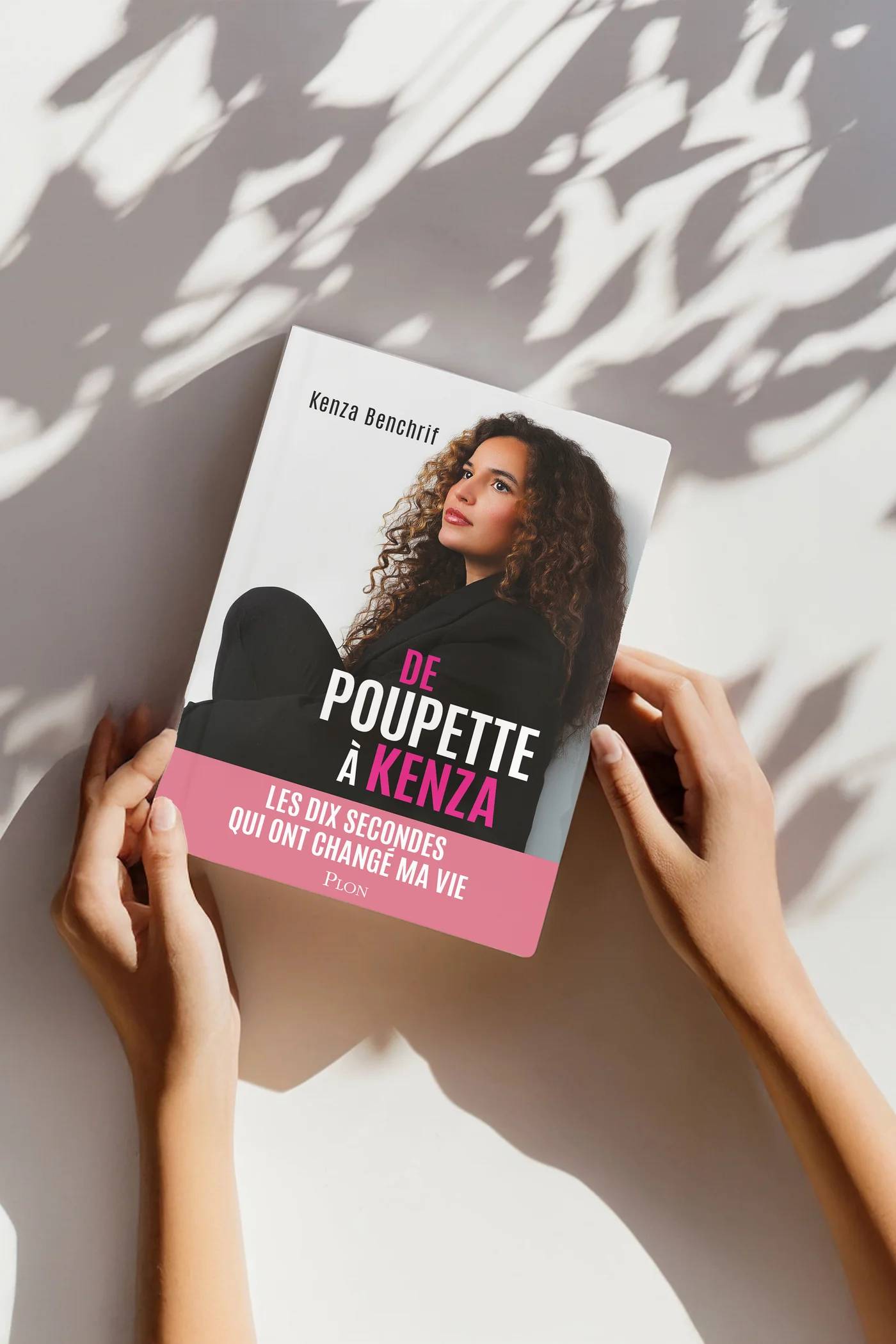 De Poupette à Kenza: Les dix secondes qui ont changé ma vie.